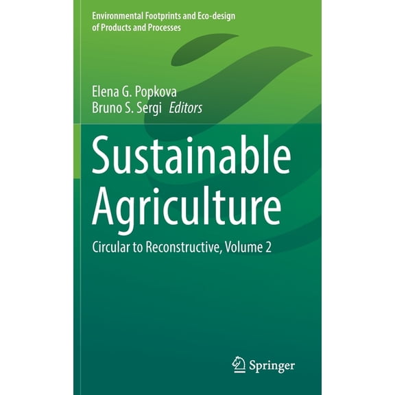 Environmental Footprints and Eco-Design Sustainable Agriculture: Circular to Reconstructive, Volume 2, (Hardcover)