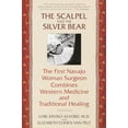 thumbnail image 1 of Pre-Owned The Scalpel and the Silver Bear: The First Navajo Woman Surgeon Combines Western Medicine and Traditional Healing (Paperback) 0553378007 9780553378009, 1 of 1