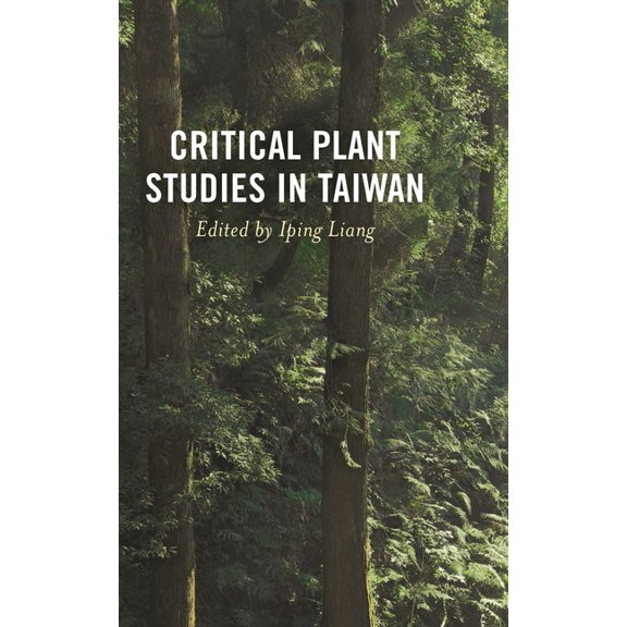 Critical Plant Studies Critical Plant Studies in Taiwan, (Hardcover)
