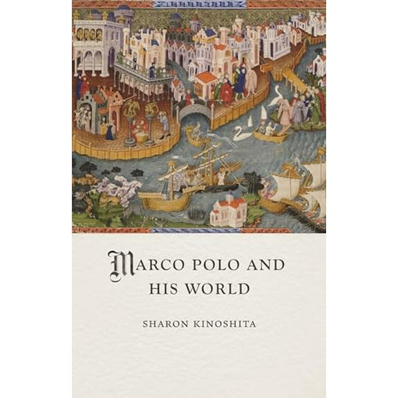 Pre-Owned Marco Polo and His World (Medieval Lives), 9781789149371, 1789149371, Hardcover,