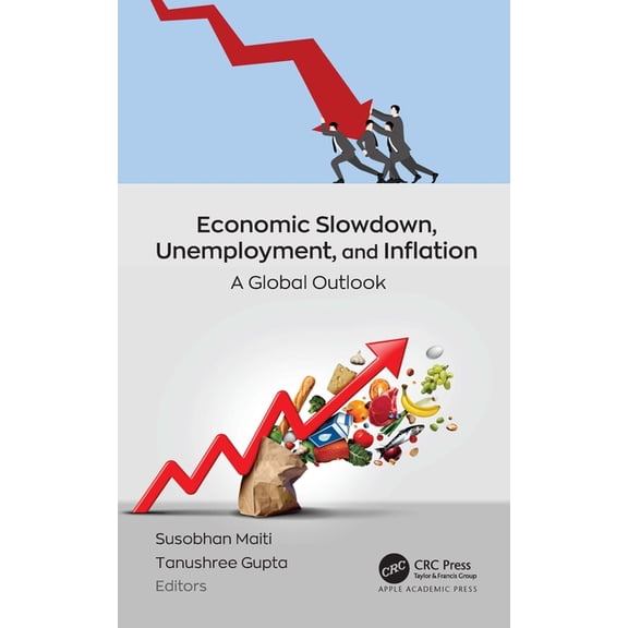 Economic Slowdown, Unemployment, and Inflation: A Global Outlook, (Hardcover)
