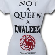 Game of Thrones Not A Queen A Khaleesi Juniors White T-Shirt