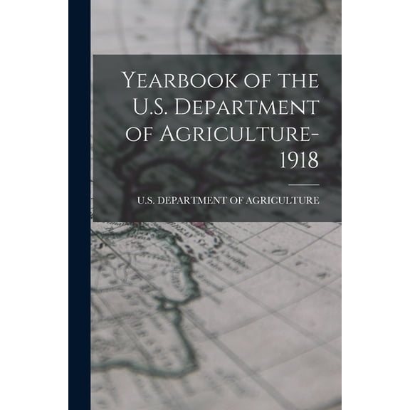 Yearbook of the U.S. Department of Agriculture- 1918 (Paperback)