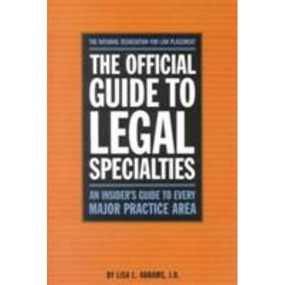 Pre-Owned Official Guide to Legal Specialties (Academic and Career Success Series) (Paperback) 0159003911 9780159003916