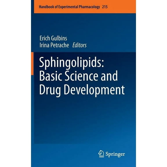 Handbook of Experimental Pharmacology Sphingolipids: Basic Science and Drug Development, Book 215, (Hardcover)