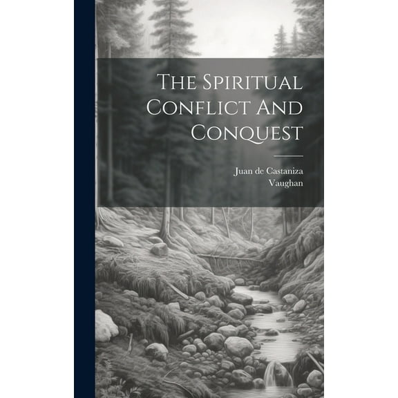 The Spiritual Conflict And Conquest (Hardcover)