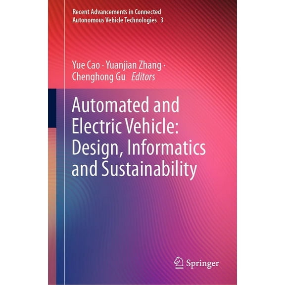Recent Advancements in Connected Autonom Automated and Electric Vehicle: Design, Informatics and Sustainability, Book 3, (Hardcover)