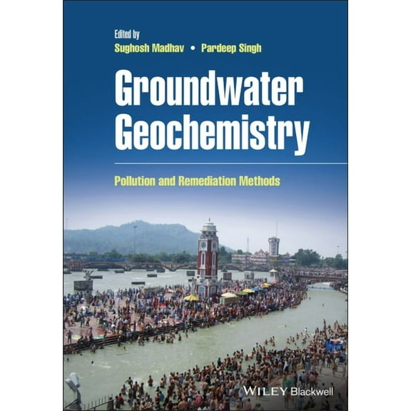 Groundwater Geochemistry: Pollution and Remediation Methods, (Hardcover)