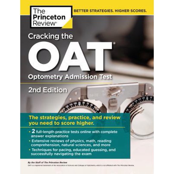 Pre-Owned Cracking the Oat (Optometry Admission Test), 2nd Edition: 2 Practice Tests + Comprehensive Content Review (Paperback) 0525567569 9780525567561