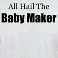 thumbnail image 3 of CafePress - ALL HAIL THE BABY MAKER Light T Shirt - Men's Classic Graphic T-Shirt, 3 of 4
