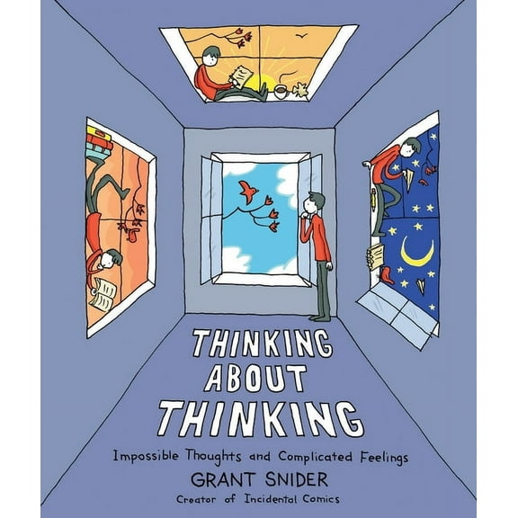 Thinking about Thinking: Impossible Thoughts and Complicated Feelings, (Hardcover)