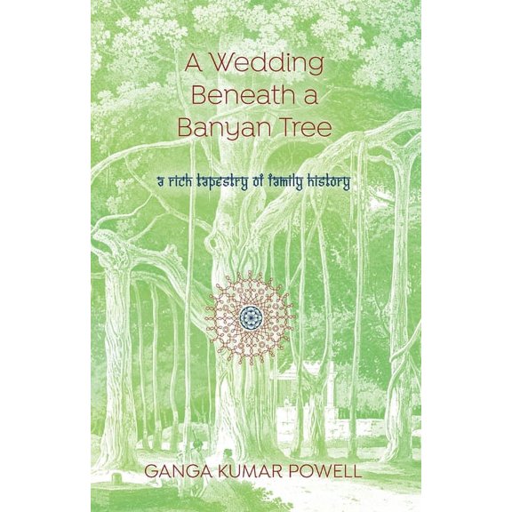 A Wedding Beneath a Banyan Tree: A rich tapestry of family history, (Paperback)