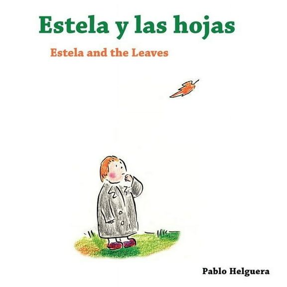 Estela and the Leaves Estela y las Hojas, (Paperback)