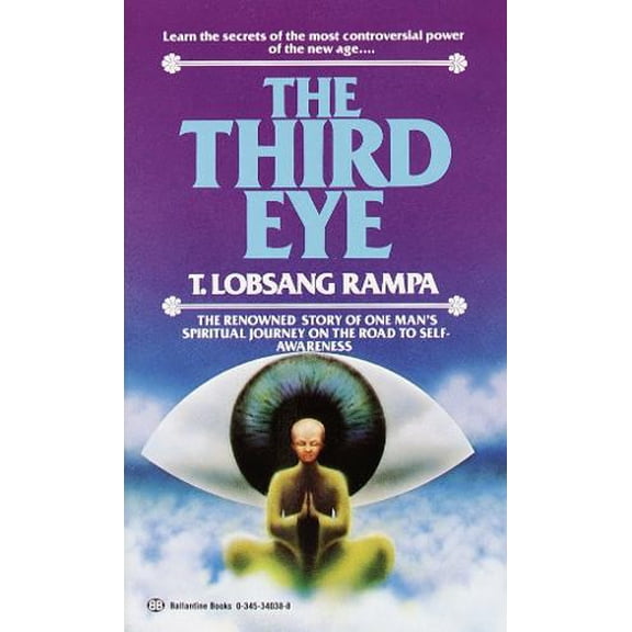 Pre-Owned The Third Eye: The Renowned Story of One Man's Spiritual Journey on the Road to Self-Awareness (Mass Market Paperback) 0345340388 9780345340382