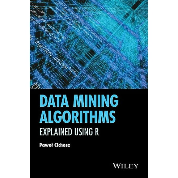 Data Mining Algorithms: Explained Using R, (Hardcover)