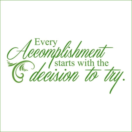 Every Accomplishment Starts With the Decision to Try Vinyl Quote - Small - Grass