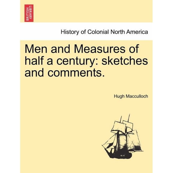 Men and Measures of half a century: sketches and comments. (Paperback)