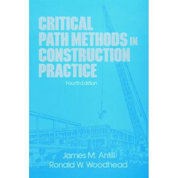 Pre-Owned Critical Path Methods in Construction Practice (Hardcover) 0471620572 9780471620570