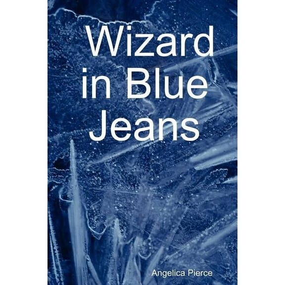 Wizard in Blue Jeans, (Paperback)