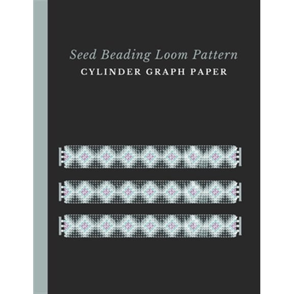 Pre-Owned Seed Beading Loom Pattern Cylinder Graph Paper: Bonus Materials List Sheets for Each Bead Looming Pattern Design