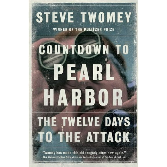 A Gift for World War II History Buffs Countdown to Pearl Harbor: The Twelve Days to the Attack, (Paperback)
