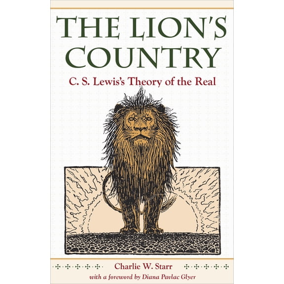 The Lion's Country: C. S. Lewis's Theory of the Real, (Paperback)