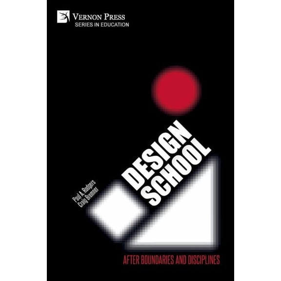 Education Design School: After Boundaries and Disciplines, (Paperback)