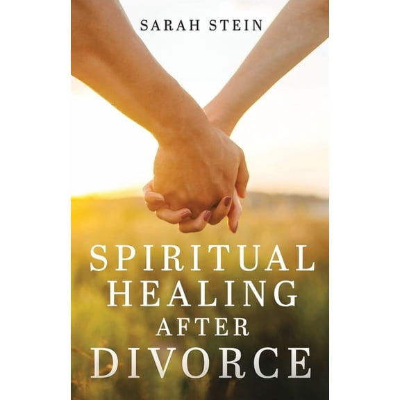 Spiritual Healing After Divorce, (Paperback)