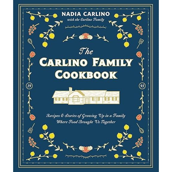 Pre-Owned The Carlino Family Cookbook: Recipes & Stories of Growing Up in a Family Where Food Brought Us Together, 9780764365812, 0764365819, Hardcover,