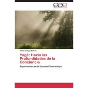Yag: Hacia las Profundidades de la Conciencia (Paperback)