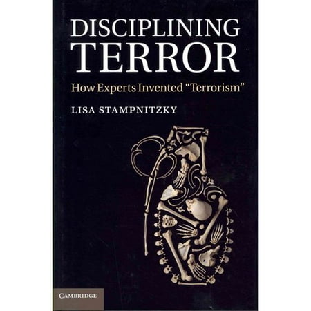 Disciplining Terror: How Experts Invented