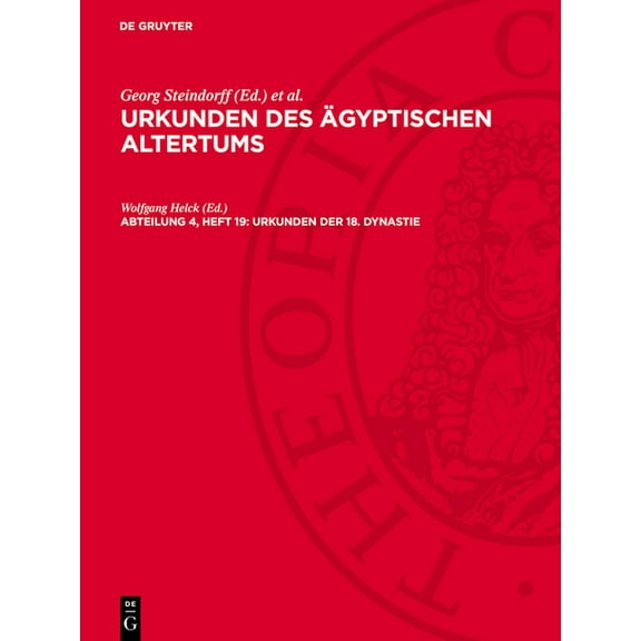 Historische Inschriften Thutmosis' IV. Und Biographische Inschriften Seiner Zeitgenossen, (Hardcover)