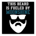 thumbnail image 1 of DistinctInk Custom Bumper Sticker - 6" x 6" Decorative Decal - Black Background - This Beard is Fueled by Moonshine, 1 of 2