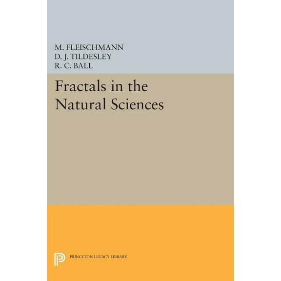 Princeton Legacy Library Fractals in the Natural Sciences, Book 1083, (Paperback)