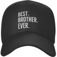 Best Brother Ever Best Brother Gift Funny Brother Gift Baseball Hats