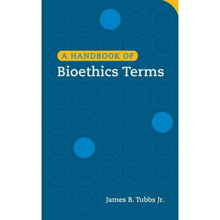 UPC: 9781589012592 | A Handbook of Bioethics Terms (Paperback)