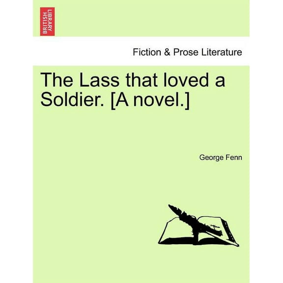 The Lass That Loved a Soldier. [A Novel.] Volume II (Paperback)