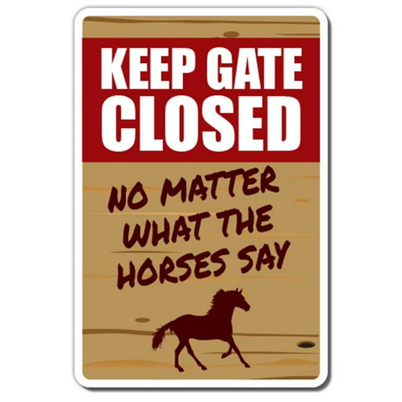SignMission 8 x 12 in. Keep Gate Closed Horse Decal Sign