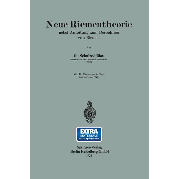 Neue Riementheorie: Nebst Anleitung Zum Berechnen Von Riemen, (Paperback)