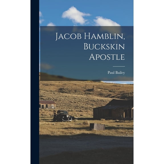 Jacob Hamblin, Buckskin Apostle, (Hardcover)