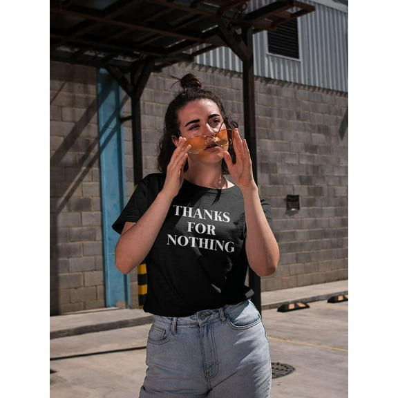 Thanks For Nothing Quote Women T-Shirt, Female x-Large