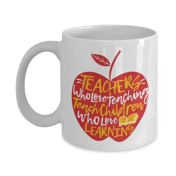 Teachers Who Love Teaching Teach Children Who Love Learning Apple Coffee & Tea Gift Mug Cup For The Best Preschool School Teacher