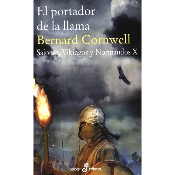 EL PORTADOR DE LA LLAMA SAJONES VIKINGOS Y NORMANDOS X BERNARD CORNWELL