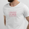 thumbnail image 2 of Greenyef Graphics I Paused My Game to Be Here Gamer Gift Funny Tee Men's T-Shirt Style-14 (White & Pink, Large), 2 of 6
