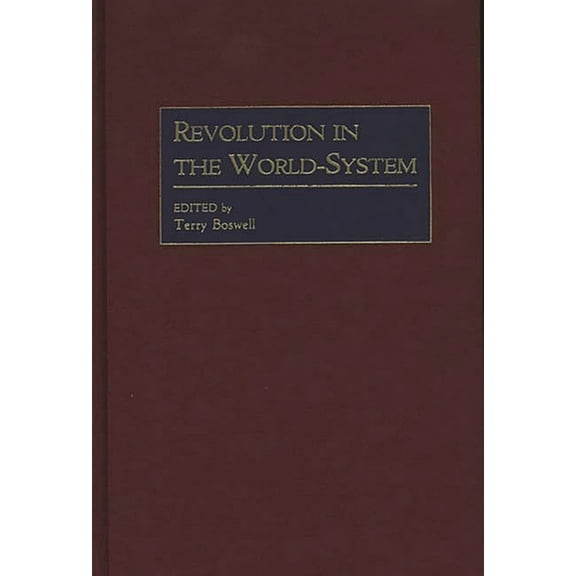 Studies in the Political Economy of the Revolution in the World-System, Book 94, (Hardcover)