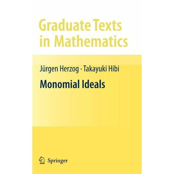 Graduate Texts in Mathematics Monomial Ideals, Book 260, (Hardcover)