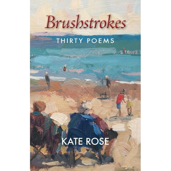 Brushstrokes: 30 Poems (Paperback)