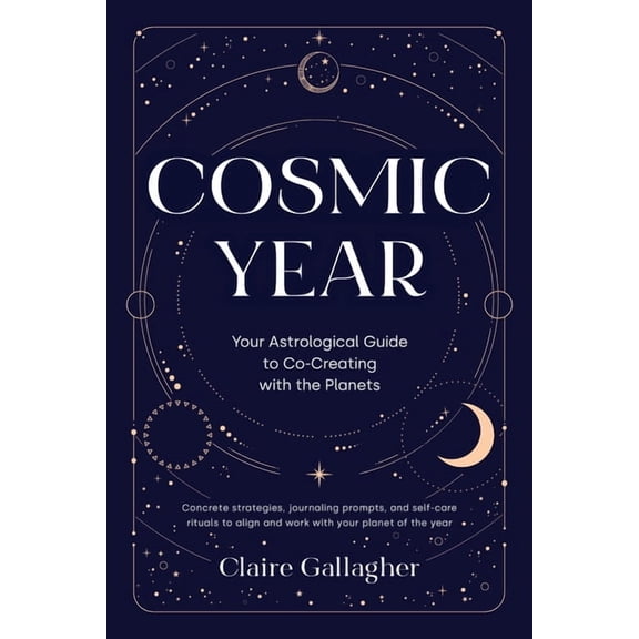 Cosmic Year: Your Astrological Guide to Co-Creating with the Planets, (Paperback)