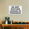thumbnail image 5 of Do Not Disturb Lesson In Progress Sign 8"x12" - Aluminum Tin Warning for Home Outdoor Garden, High-Visibility Etiquette Decor for School, 5 of 8