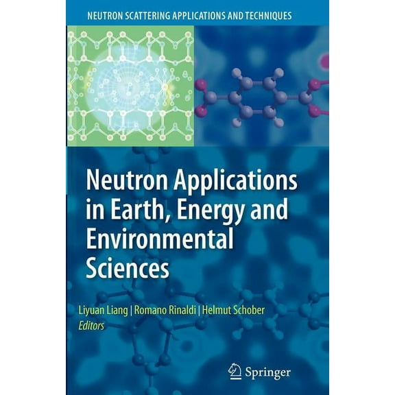 Neutron Scattering Applications and Tech Neutron Applications in Earth, Energy and Environmental Sciences, (Paperback)